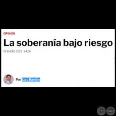 LA SOBERANA BAJO RIESGO - Por LUIS BAREIRO - Domingo, 29 de Enero de 2023